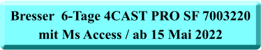 Bresser  6-Tage 4CAST PRO SF 7003220 mit Ms Access / ab 15 Mai 2022