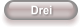 Drei