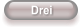 Drei